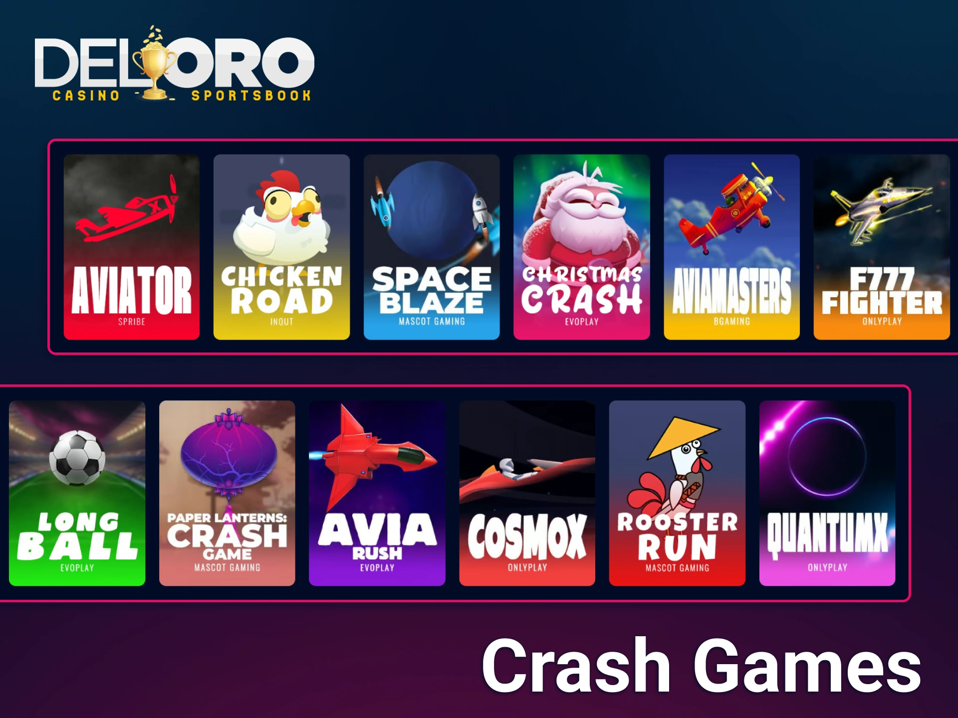 Experience a diverse collection of multiplier based titles the dedicated crash games gallery at Del Oro.